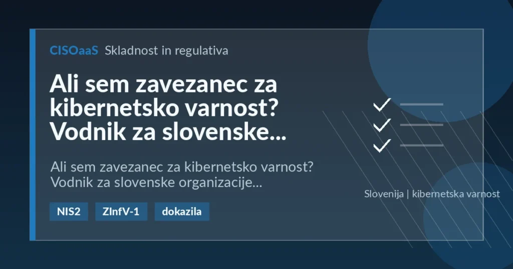 Ali sem zavezanec za kibernetsko varnost? Vodnik za slovenske organizacije | CISOaaS