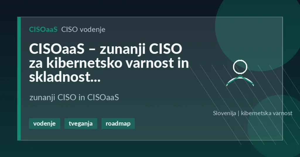 CISOaaS – zunanji CISO za kibernetsko varnost in skladnost - zunanji CISO in CISOaaS | CISOaaS