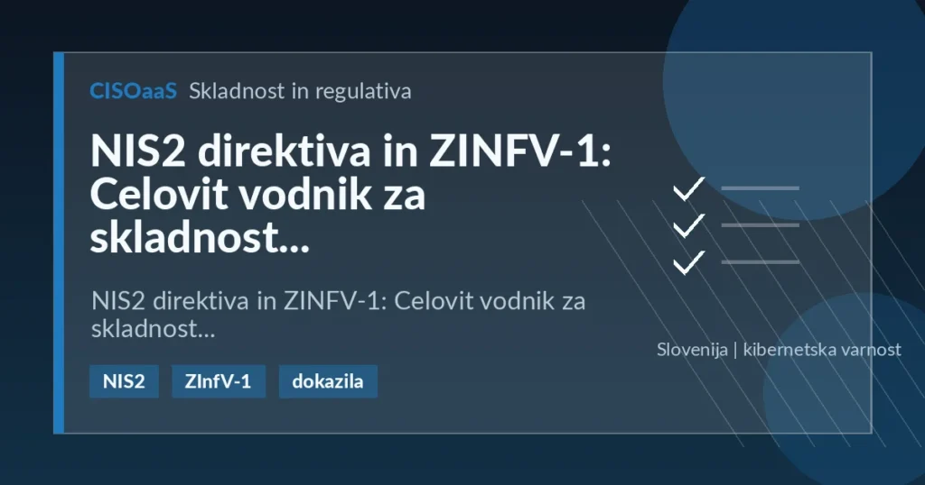 NIS2 direktiva in ZINFV-1: Celovit vodnik za skladnost - NIS2 direktiva in ZINFV-1: Celovit vodnik za skladnost | CISOaaS