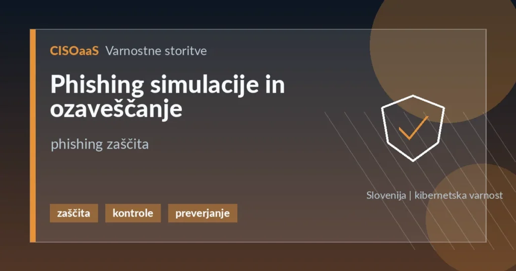 Phishing simulacije in ozaveščanje - phishing zaščita | CISOaaS