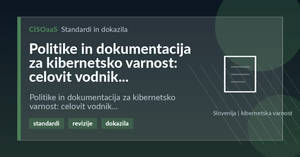 Politike in dokumentacija za kibernetsko varnost: celovit vodnik - Politike in dokumentacija za kibernetsko varnost: celovit vodnik | CISOaaS