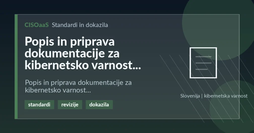 Popis in priprava dokumentacije za kibernetsko varnost - Popis in priprava dokumentacije za kibernetsko varnost | CISOaaS